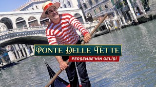 Perşembenin Gelişi  Ponte Delle Tette  Ali Perşembe [upl. by Tymes778]