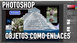 Imprescindibles de Photoshop Objetos Inteligentes e Incrustados Enlaces Diferencias liclonny [upl. by Eniledgam659]