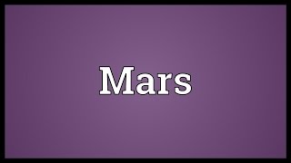 Mars Meaning [upl. by Tegdig]