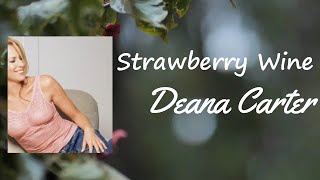 Deana Carter  Strawberry Wine Lyrics [upl. by Sella]