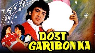 Dost Garibon Ka 1989 Full Hindi Movie  Govinda Neelam Sumeet Saigal Raza Murad Satish Shah [upl. by Otreblon]