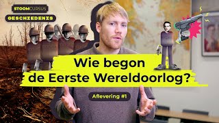 Wie begon de Eerste Wereldoorlog I Stoomcursus Geschiedenis I afl 1 [upl. by Inalaek592]