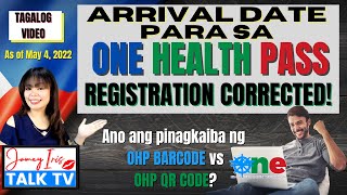 ONE HEALTH PASS Changes Corrected  Departure or Arrival Date Binago na  OHP Barcode vs OHP QR Code [upl. by Daisi]