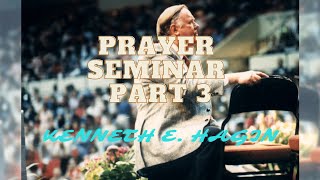 PRAYER SEMINAR PART 3  KENETH E HAGIN [upl. by Connie947]