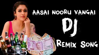 AASAI NOORU VAGAI TAMIL REMIX SONG  2021 REMIX SONG  BASS BOOSTED DJTAMIL [upl. by Brunn]