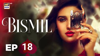 Bismil Episode 18  11th October 2024  ARV Drama  Bismil 18 Episode Today Last Season ARV Drama [upl. by Fortunia936]