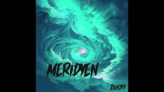 Zwicky  Meridyen official audio [upl. by Nadab]