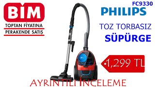 BİM Aktüel  PHILIPS FC9330 TOZ TORBASIZ SÜPÜRGE  AYRINTILI İNCELEME  Philips FC9330 [upl. by Samford]