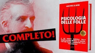 Psicologia delle Folle  Audiolibro INTEGRALE in italiano  Gustave Le Bon [upl. by Fulks]