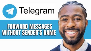 HOW TO FORWARD MESSAGES WITHOUT SENDER’S NAME ON TELEGRAM [upl. by Machute]