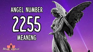 Angel Number 2255 Meaning [upl. by Leola]