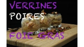 Verrines poires et foie gras [upl. by Enak]