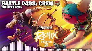 Fortnite Chapter 2 Remix Battle Pass Music  Crew [upl. by Xena558]