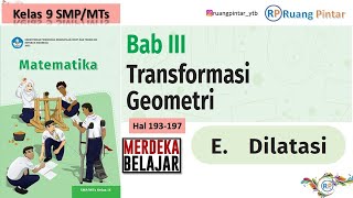 Dilatasi Hal 193197 Bab 3 TRANSFORMASI Kelas 9 SMP Kurikulum Merdeka [upl. by Bloch421]