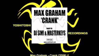 Max Graham  Crank Original Mix YR1221 [upl. by Matias]