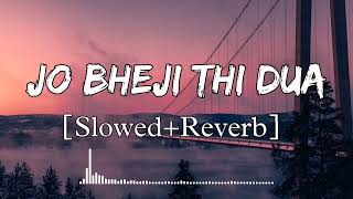 Jo Bheji Thi Dua  SlowedReverb  Arijit Singh  Nandini Srikar  Lofi  Lofi Songs  pleasure [upl. by Mcquade]