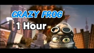 Crazy Frog  Axel F 1 Hour [upl. by Ullman]