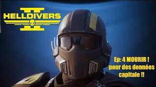 HELLDIVERS 2™ Ep4 MOURIR  pour des données capitale [upl. by Eive766]