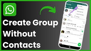 How To Create A Whatsapp Group Without Adding Contacts [upl. by Tory]