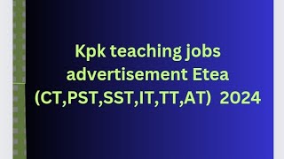 Kpk teaching jobs advertisement 2024  CTPSTSSTITAT jobs [upl. by Sophia964]