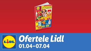 Ofertele saptamanii la Lidl • 1  7 Aprilie 2024 [upl. by Hurleigh]