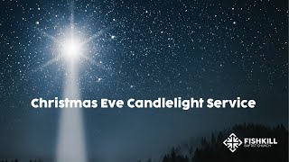 Christmas Even Candlelight Service [upl. by Groeg660]