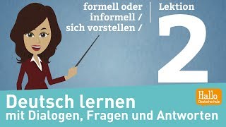 Deutsch lernen A11  Lektion 2  formell oder informell  sich vorstellen [upl. by Ttennej]