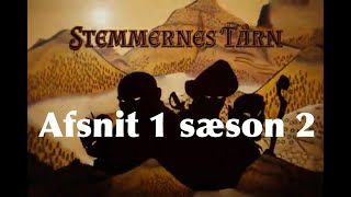 Stemmernes Tårn afsnit 1 sæson 2 [upl. by Kalinda]