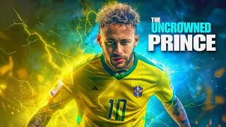 Neymar Jrs Song  THE UNCROWNED PRINCE [upl. by Bernhard30]