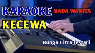 KECEWA  KARAOKE NADA WANITA bungacitralestari [upl. by Adev]