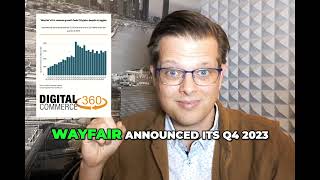 Why Is Wayfair Struggling Here Are Signals From Its Q4 2023 Earnings [upl. by Orgalim]