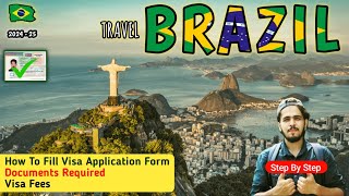 BRAZIL Tourist visa 2024 🇧🇷  How to apply Brazil Tourist visa form online  Document amp Fees [upl. by Eisinger328]