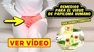 REMEDIOS NATURALES PARA EL VIRUS DEL PAPILOMA HUMANO  VPH EN MUJERES SINTOMAS [upl. by Dnomed805]