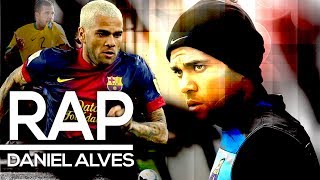 RAP DO DANIEL ALVES  MOTIVACIONAL  TRIBUTO 58º  KANHANGA SPORTRAP [upl. by Otho606]