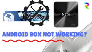 S10 Android box troubleshooting and repair and fix S912 androidbox androidrepair [upl. by Gerdy914]