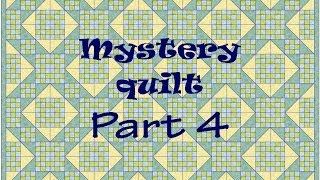 Mystery Quilt Part 4 That Garden Quilt  New Free online mystery [upl. by Aifoz]