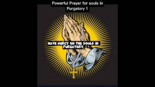 Powerful Prayer for souls in purgatory 1 [upl. by Sigrid]