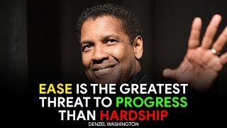 Ease is the Greatest Threat to Progress Than Hardship  Denzel Washington [upl. by Guod60]