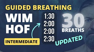 Guided Breathing  Wim Hof 4 Rounds Intermediate 30 Breaths NEW amp UPGRADED [upl. by Laflam]