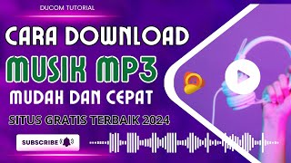 SITUS DOWNLOAD MUSIK MP3 GRATIS TERBAIK 2024 [upl. by Tepper]