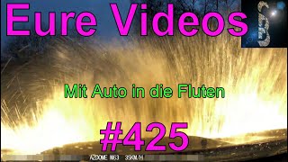 Eure Videos 425  Eure Dashcamvideoeinsendungen Dashcam [upl. by Victoria]