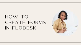 How to Create Forms in Flodesk [upl. by Latt]