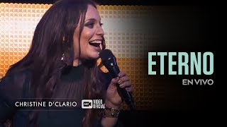 Christine DClario  Eterno  En Vivo [upl. by Sahcnip691]