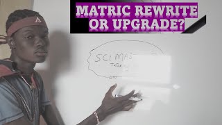 Matric Upgrade OR Matric RewriteWhich One Is Better [upl. by Ennaylime]