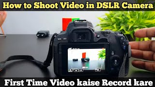 How to shoot video in DSLR Camera Firsttime  Canon Nikon Sony [upl. by Enidlarej455]