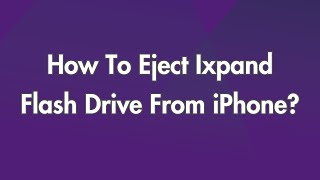 How To Eject Ixpand Flash Drive From iPhone [upl. by Longo796]