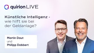 Künstliche Intelligenz Wie hilft sie bei der Geldanlage  quirion LIVE [upl. by Eisenberg511]