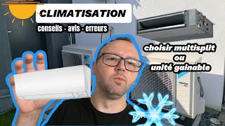 Climatisation maison multisplit ou gainable choisi Regret ou pas [upl. by Melloney]