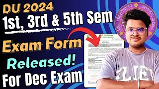 Big News DU 1st 3rd amp 5th Semester Exam Form 2024 Released – How to Fill for Dec Exams [upl. by Ysnil296]