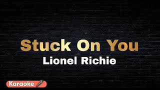 Stuck On You  Lionel Richie  Karaoke Version 🎤 [upl. by Tirrag]